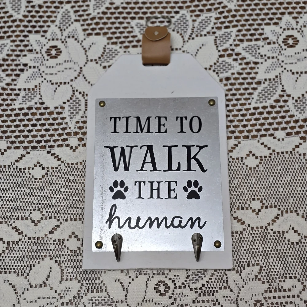 Time To Walk The Human Quote Dog Leash Wall Sign with Hooks & Strap Hanger